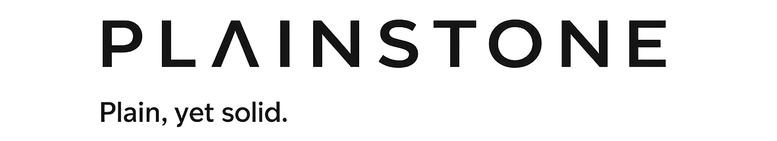 PLAINSTONE — Plain, yet solid.